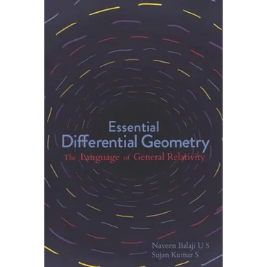 Essential Differential Geometry: The Language of General Relativity