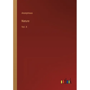 Nature: Vol. X