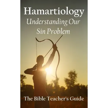 Hamartiology: Understanding Our Sin Problem