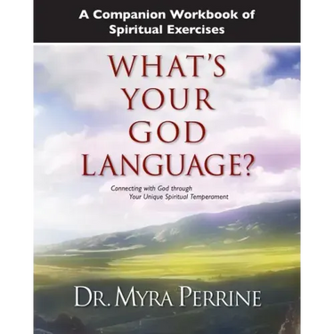 A Companion Workbook of Spiritual Exercises for What's Your God Language?