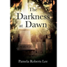 The Darkness at Dawn