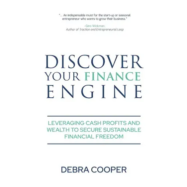 Discover Your Finance Engine: Leveraging Cash Profits and Wealth to Secure Sustainable Financial Freedom