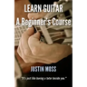 Learn Guitar: A Beginner's Course
