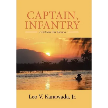 Captain, Infantry: A Vietnam War Memoir