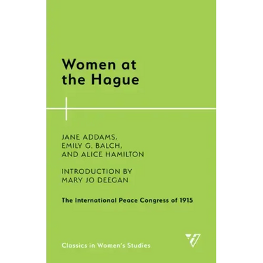 Women at the Hague: The International Peace Congress of 1915