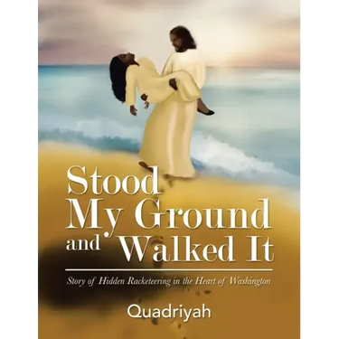 Stood My Ground and Walked It: Story of Hidden Racketeering in the Heart of Washington