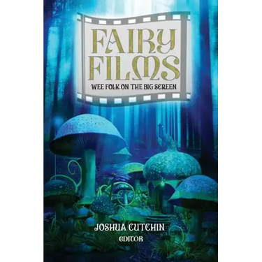 Fairy Films: Wee Folk on the Big Screen