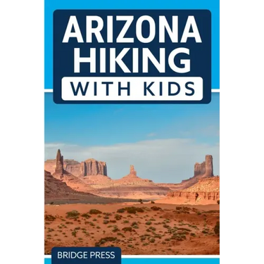Arizona Hiking With Kids
