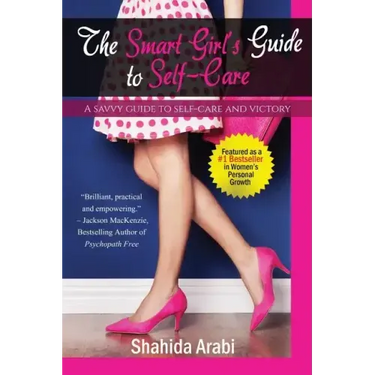 The Smart Girl's Guide to Self-Care