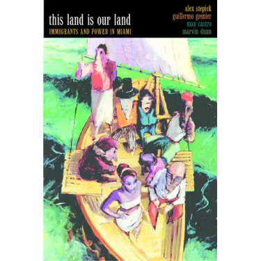 This Land Is Our Land: Immigrants and Power in Miami
