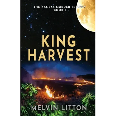 King Harvest - The Kansas Murder Trilogy Book 1