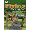 Mr. Flying Cicada