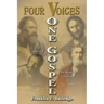 Four Voices, One Gospel