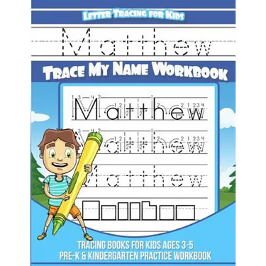 Letter Tracing for Kids Matthew Trace my Name Workbook: Tracing Books for Kids ages 3 - 5 Pre-K & Kindergarten Practice Workbook