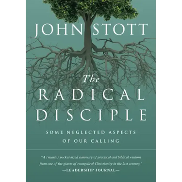 The Radical Disciple: Some Neglected Aspects of Our Calling