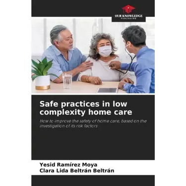 Safe practices in low complexity home care