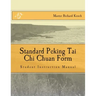 Standard Peking Tai Chi Chuan Form: : Students Instruction Manual