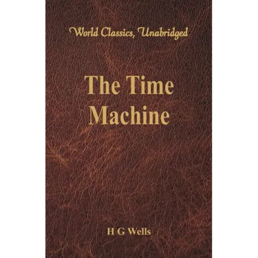 The Time Machine (World Classics, Unabridged)