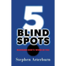 5 Blind Spots: Blocking God's Work in You