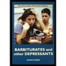 Barbiturates and Other Depressants