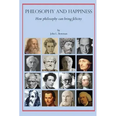 Philosophy and Happiness: How Philosophy Can Bring Felicity