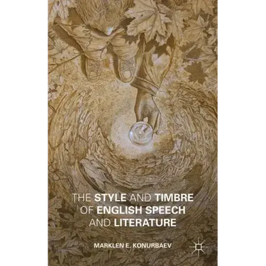 The Style and Timbre of English Speech and Literature