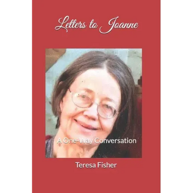 Letters to Joanne: A One-Way Conversation
