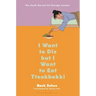 I Want to Die But I Want to Eat Tteokbokki: A Memoir