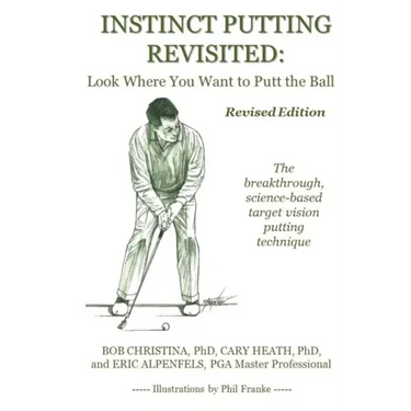 Instinct Putting Revisited: Look Where You Want to Putt the Ball