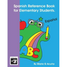 Spanish Reference Book for Elementary Students.