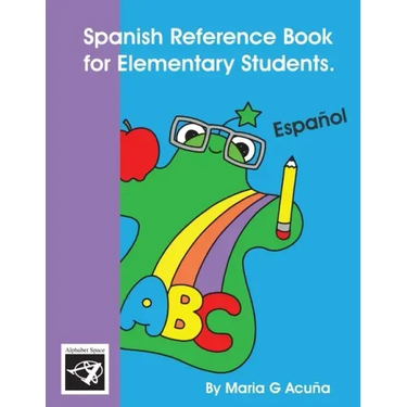 Spanish Reference Book for Elementary Students.