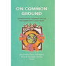 On Common Ground: International Perspectives on the Community Land Trust