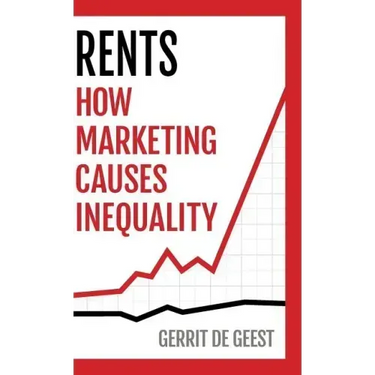 Rents: How Marketing Causes Inequality