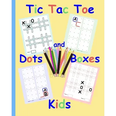 Tic Tac Toe Dots and Boxes Kids: Pen and Paper family game books for kids and adults Simple fun sibling games Easy quick games for children elderly se