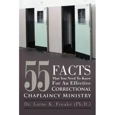 55 Facts That You Need to Know for an Effective Correctional Chaplaincy Ministry