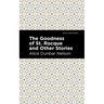 The Goodness of St. Rocque and Other Stories