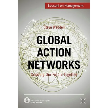 Global Action Networks: Creating Our Future Together
