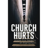 Church Hurts: Hope for Hearts in Transition
