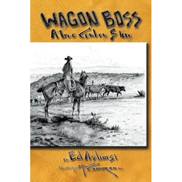 Wagon Boss: A True Cowboy Story