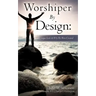Worshiper By Design