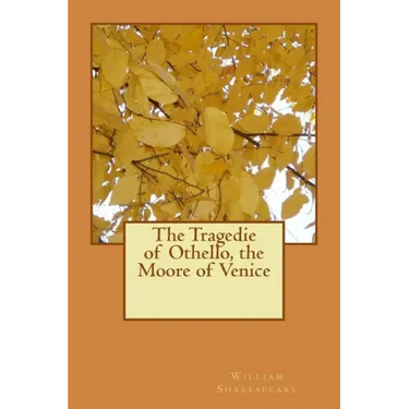 The Tragedie of Othello, the Moore of Venice