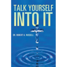 Talk Yourself Into It