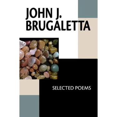John J. Brugaletta: Selected Poems