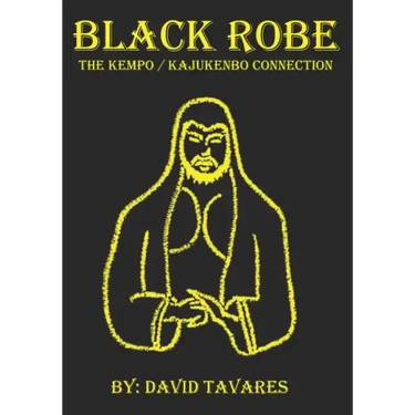 Black Robe: The Kempo/Kajukenbo Connection