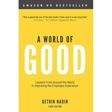 A World of Good: Lessons from Around the World in Improving the Employee Experience