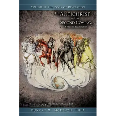 The Antichrist and the Second Coming: A Preterist Examination