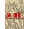 Sacrifice in Pagan and Christian Antiquity