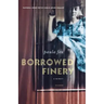 Borrowed Finery: A Memoir
