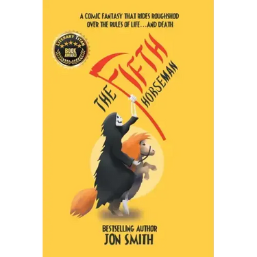 The Fifth Horseman: A comic fantasy that rides roughshod over the rules of life... and death