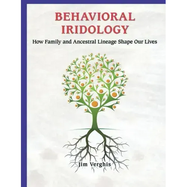 Behavioral Iridology: How Family and Ancestral Lineage Shape Our Lives